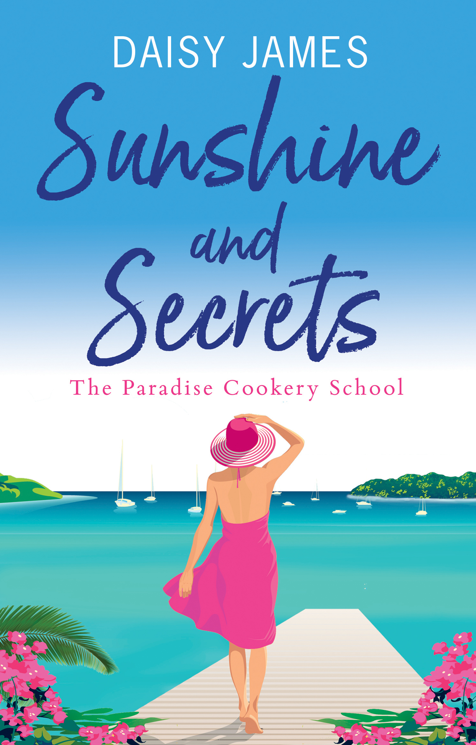 Sunshine & Secrets (The Paradise Cookery School Book 1)